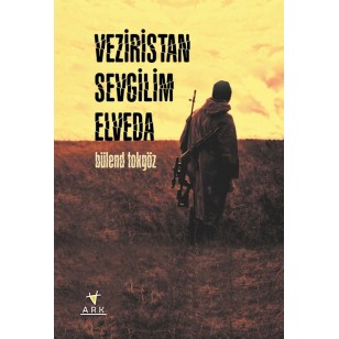 Veziristan sevgilim elveda